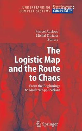 Cover image for The Logistic Map and the Route to Chaos: From the Beginnings to Modern Applications