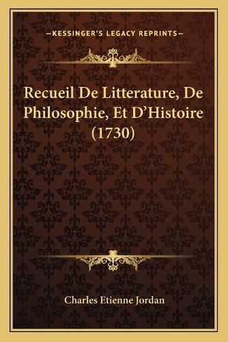 Recueil de Litterature, de Philosophie, Et D'Histoire (1730)