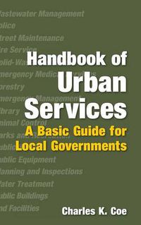 Cover image for Handbook of Urban Services: A Basic Guide for Local Governments