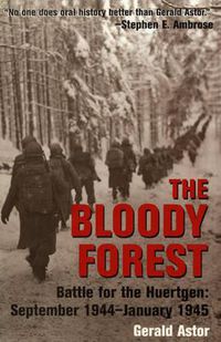 Cover image for The Bloody Forest: Battle for the Hurtgen: September 1944-January 1945