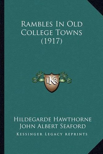 Rambles in Old College Towns (1917)