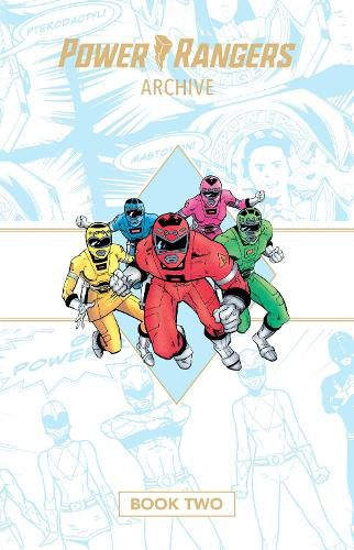 Cover image for Power Rangers Archive Book Two Deluxe Edition