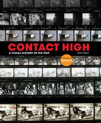 Cover image for Contact High: 40 Years of Rap and Hip-hop Photography