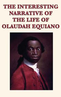 Cover image for The Interesting Narrative of the Life of Olaudah Equiano