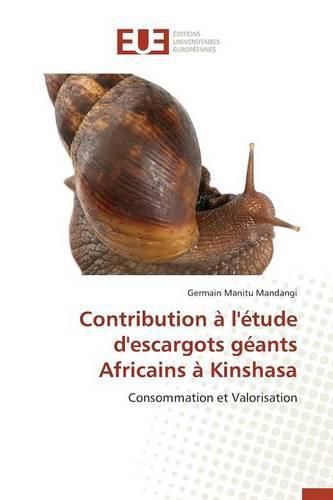 Cover image for Contribution A l'Etude d'Escargots Geants Africains A Kinshasa