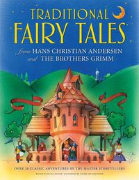 Cover image for Traditional Fairy Tales from Hans Christian Anderson & the Brothers Grimm
