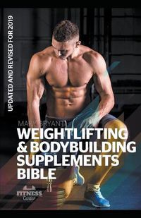 Cover image for Weightlifting & Bodybuilding Supplements Bible