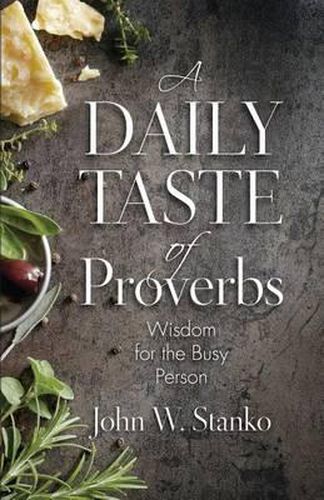 Cover image for A Daily Taste of Proverbs: Wisdom for the Busy Person