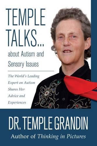 Temple Talks....About Autism and Sensory Issues: The World's Leading Expert on Autism Shares Her Advice and Experiences