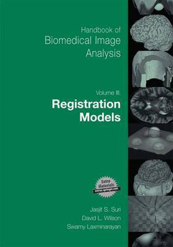 Cover image for Handbook of Biomedical Image Analysis: Volume 3: Registration Models