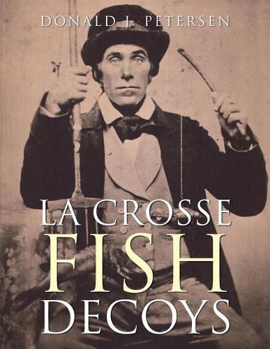 Cover image for La Crosse Fish Decoys