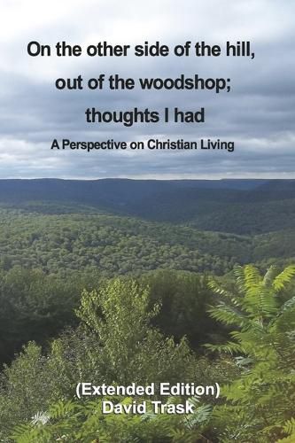 Cover image for On the Other Side of the Hill, Out of the Woodshop; Thoughts I Had