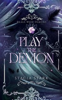 Cover image for Play the Demon: A Paranormal Urban Fantasy Romance