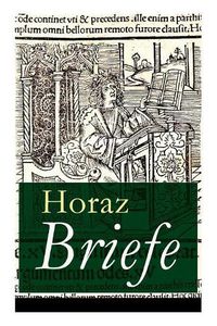 Cover image for Briefe: Episteln: Briefgedichte und Lebensphilosophie von Quintus Horatius Flaccus