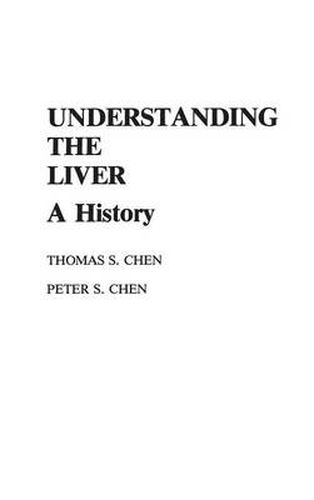 Cover image for Understanding the Liver: A History