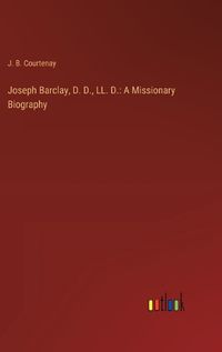 Cover image for Joseph Barclay, D. D., LL. D.