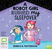 Cover image for A Robot Girl Ruined My Sleepover