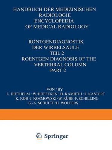 Roentgendiagnostik der Wirbelsaule / Roentgen Diagnosis of the Vertebral Column: Teil 2 / Part 2