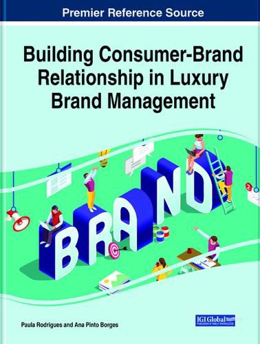 Cover image for Building Consumer-Brand Relationship in Luxury Brand Management