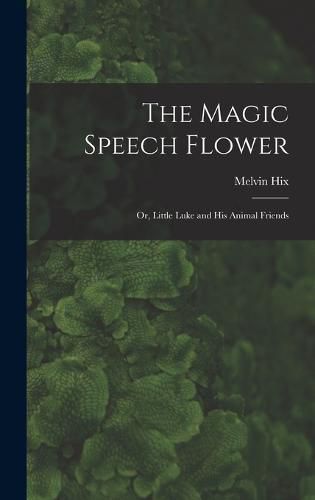 The Magic Speech Flower