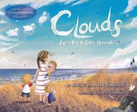 Cover image for Clouds: Life's Big & Little Moments