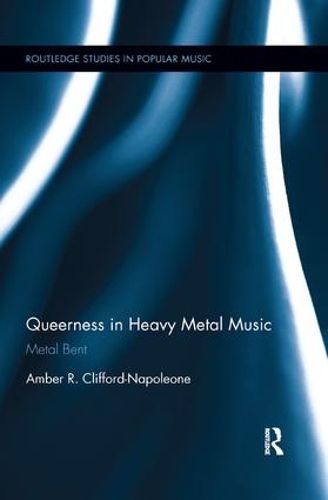Cover image for Queerness in Heavy Metal Music: Metal Bent