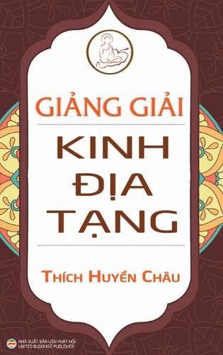 Cover image for Gi&#7843;ng gi&#7843;i Kinh &#272;&#7883;a T&#7841;ng (bia c&#7913;ng)