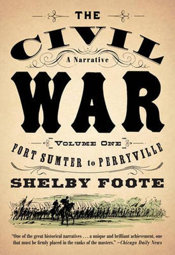 Cover image for The Civil War: A Narrative: Volume 1: Fort Sumter to Perryville