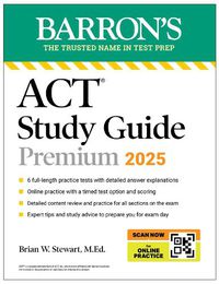 Cover image for ACT Study Guide Premium, 2025: 6 Practice Tests + Comprehensive Review + Online Practice