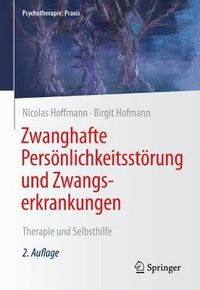 Cover image for Zwanghafte Persoenlichkeitsstoerung und Zwangserkrankungen: Therapie und Selbsthilfe