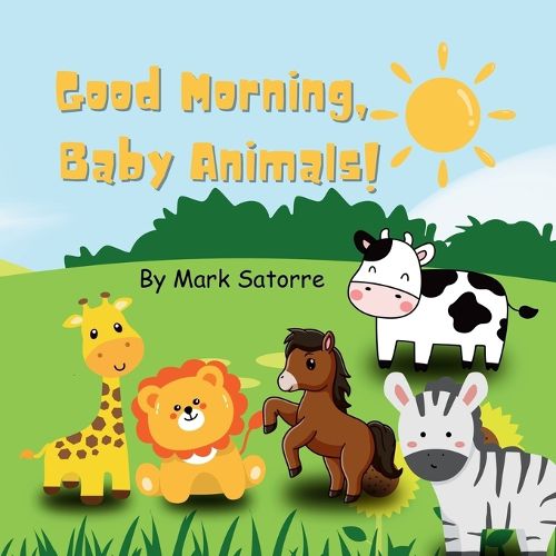 Cover image for Good Morning, Baby Animals!