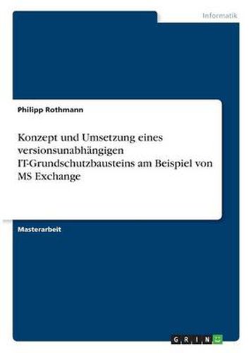 Cover image for Konzept und Umsetzung eines versionsunabhangigen IT-Grundschutzbausteins am Beispiel von MS Exchange