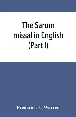 The Sarum missal in English (Part I)