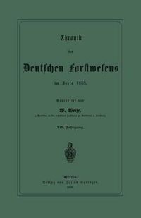 Cover image for Chronik Des Deutschen Forstwesens Im Jahre 1888: XIV. Jahrgang