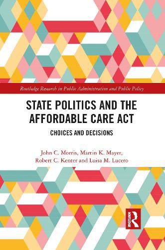 State Politics and the Affordable Care Act: Choices and Decisions