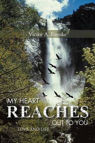 Cover image for My Heart Reaches Out to You: Love and Life