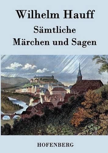 Samtliche Marchen und Sagen