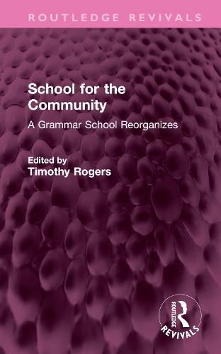 Cover image for School for the Community: A Grammar School Reorganizes