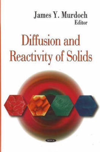 Cover image for Diffusion & Reactivity of Solids