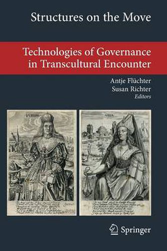 Cover image for Structures on the Move: Technologies of Governance in Transcultural Encounter