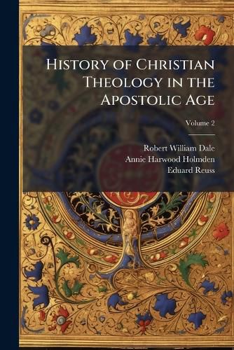 Cover image for History of Christian Theology in the Apostolic Age
