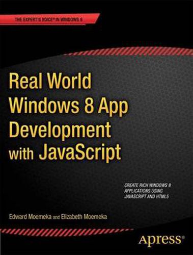 Cover image for Real World Windows 8 App Development with JavaScript: Create Great Windows Store Apps