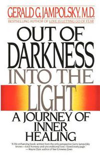 Cover image for Out of Darkness, Onto the Light: Journey of Inner Healing