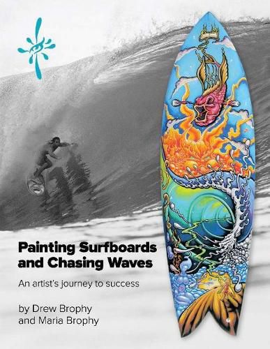Painting Surfboards and Chasing Waves: An artist's journey to success