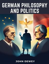 Cover image for German Philosophy And Politics