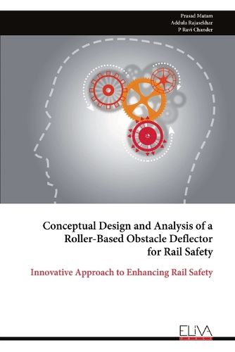 Cover image for Conceptual Design and Analysis of a Roller-Based Obstacle Deflector for Rail Safety