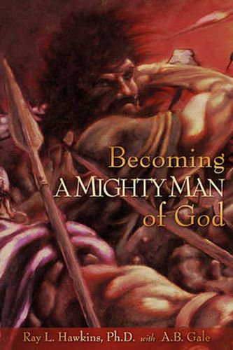 Cover image for Becoming A MIGHTY MAN of God