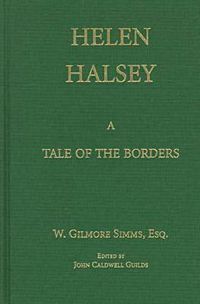 Cover image for Helen Halsey, or The Swamp State of Conelachita: A Tale of the Borders