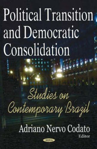 Cover image for Political Transition & Democratic Consolidation: Studies on Contemporary Brazil