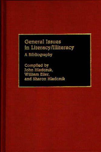 Cover image for General Issues in Literacy/Illiteracy in the World: A Bibliography